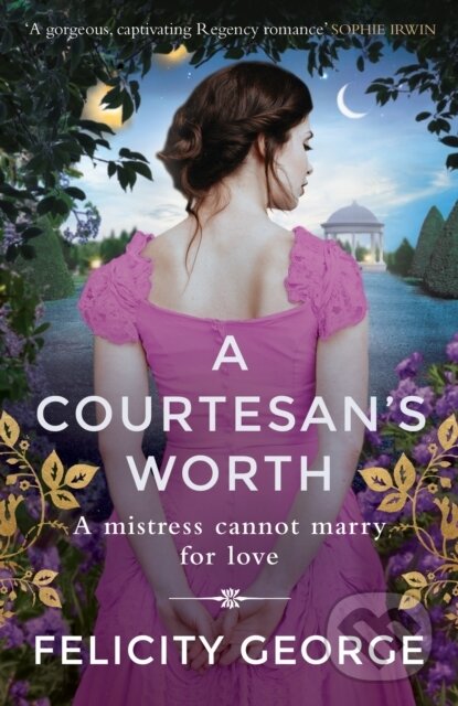 Levně A Courtesan's Worth ('Gorgeous, captivating Regency romance' SOPHIE IRWIN) - kniha z kategorie Romantika