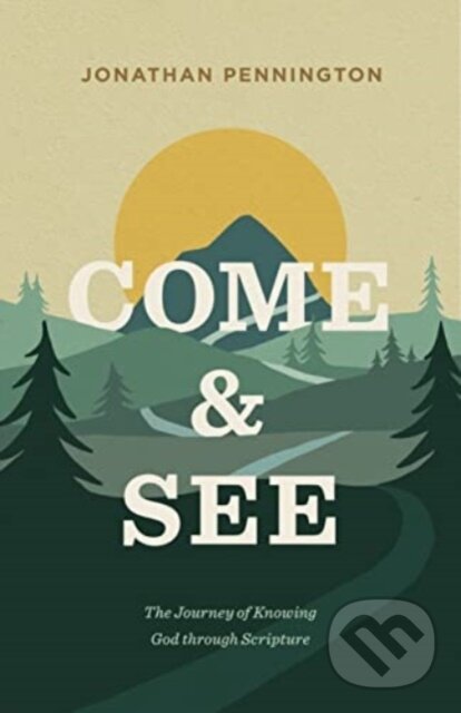 Levně Come and See (The Journey of Knowing God through Scripture) - kniha z kategorie Filozofia