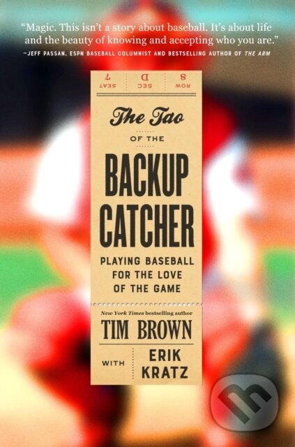 Levně The Tao of the Backup Catcher : Playing Baseball for the Love of the Game - kniha z kategorie Šport