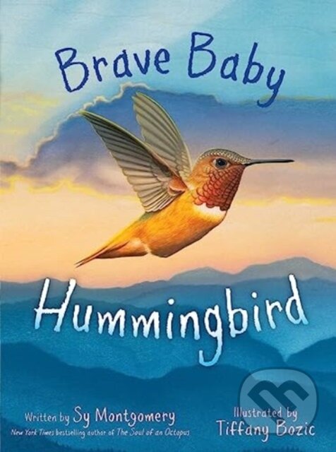 Kniha: Brave Baby Hummingbird (Sy Montgomery). , 2024
