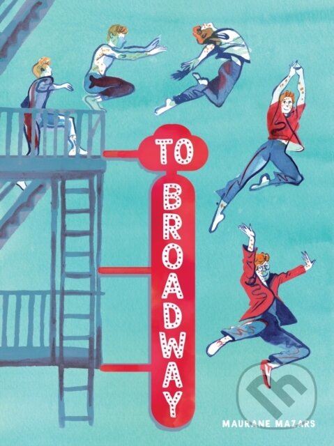 Levně To Broadway (A Graphic Novel) - Mazars Maurane - kniha z kategorie Beletria