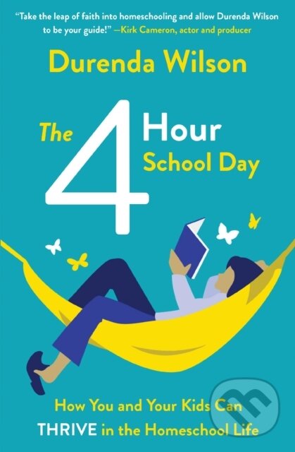 Levně The Four-Hour School Day (How You and Your Kids Can Thrive in the Homeschool Life) - kniha z kategorie Filozofia