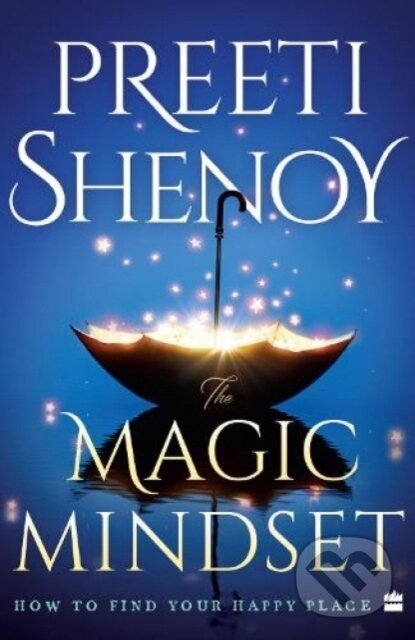 Kniha: The Magic Mindset (Preeti Shenoy). , 2021