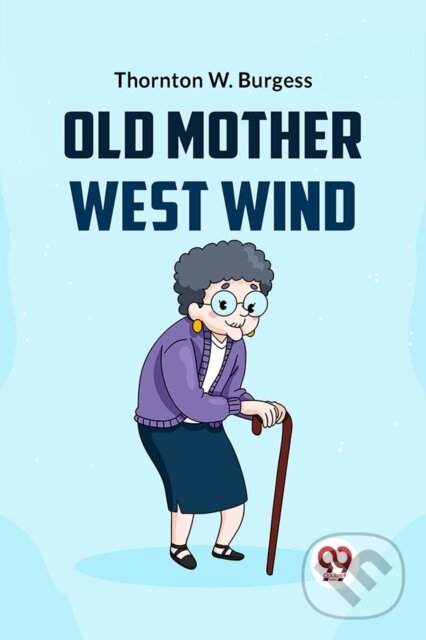 Kniha: Old Mother West Wind (Thornton W. Burgess). , 2023