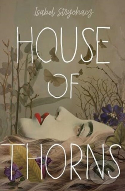 Levně House of Thorns - Isabel Strychacz - kniha z kategorie Pre deti a mládež