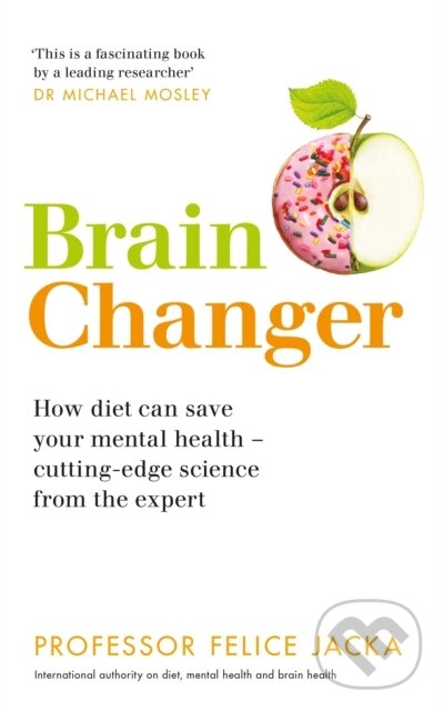 Levně Brain Changer (How diet can save your mental health – cutting-edge science from an expert) - kniha z kategorie Škola fotografie