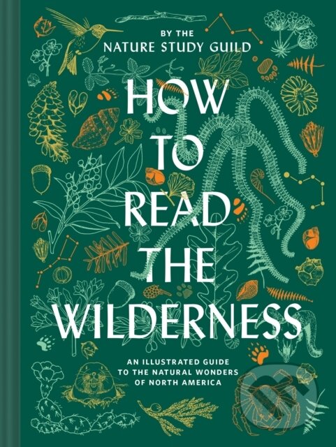 Levně How to Read the Wilderness (An Illustrated Guide to North American Flora and Fauna) - kniha z kategorie Štúdie