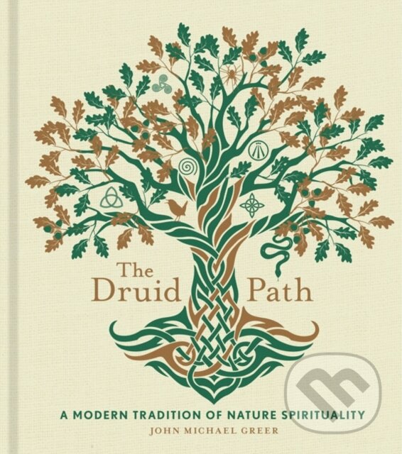 Kniha: The Druid Path (John Michael Greer). , 2022