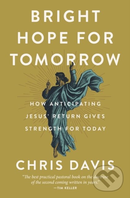 Levně Bright Hope for Tomorrow (How Anticipating Jesus’ Return Gives Strength for Today) - kniha z kategorie Náboženstvo a ezoterika