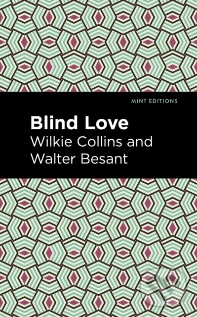 Kniha: Blind Love (Walter Besant a Wilkie Collins). , 2021