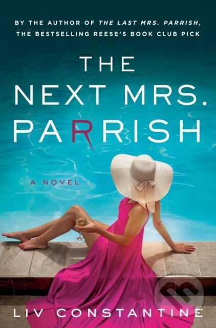 Levně The Next Mrs. Parrish (A Novel) - Liv Constantine - kniha z kategorie Thrillery