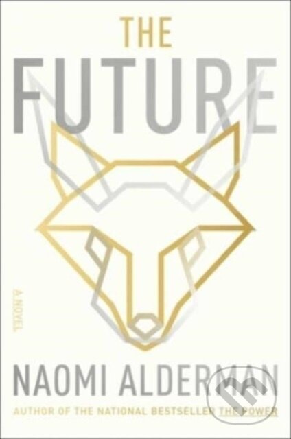 Levně Future - Naomi Alderman - kniha z kategorie Thrillery