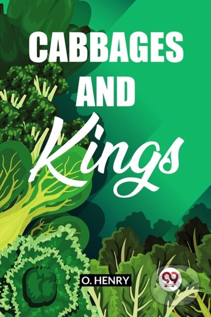 Kniha: Cabbages And Kings (O. Henry). , 2024