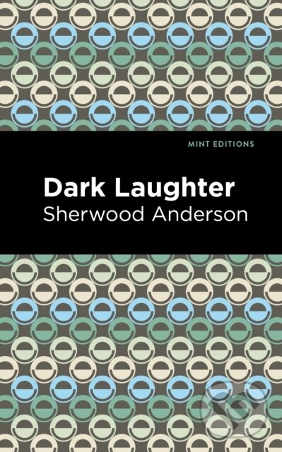Levně Dark Laughter - Sherwood Anderson - kniha z kategorie Beletria