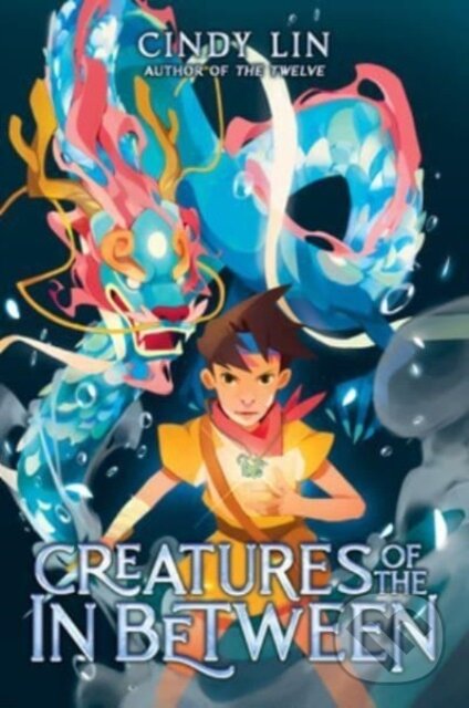 Levně Creatures of the in Between - Cindy Lin - kniha z kategorie Pre deti a mládež