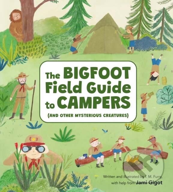 Levně The Bigfoot Field Guide to Campers (And Other Mysterious Creatures) - kniha z kategorie Pre deti a mládež