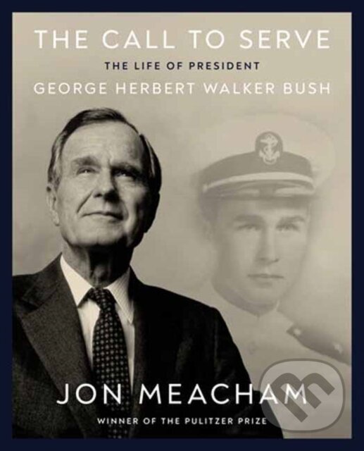 Levně The Call to Serve (The Life of President George Herbert Walker Bush: A Visual Biography) - kniha z kategorie Životopisy