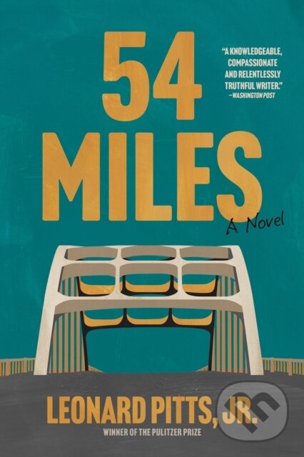 Kniha: 54 Miles (Jr. a Leonard Pitts). , 2024