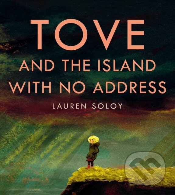 Levně Tove and the Island with No Address - Lauren Soloy - kniha z kategorie Beletria