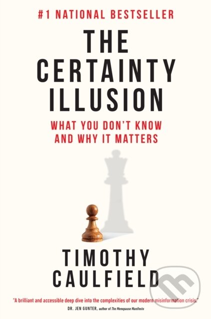 Levně The Certainty Illusion - Timothy Caulfield - kniha z kategorie Motivácia a sebarozvoj