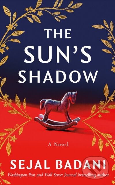 Levně The Sun's Shadow (A Novel) - Sejal Badani - kniha z kategorie Spoločenská beletria