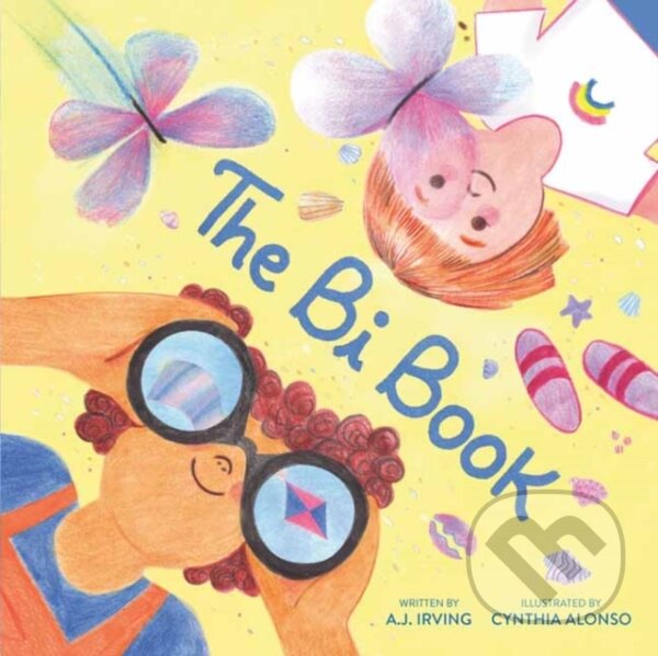Levně The Bi Book - A.J. Irving, Cynthia Alonso - kniha z kategorie Pre deti a mládež