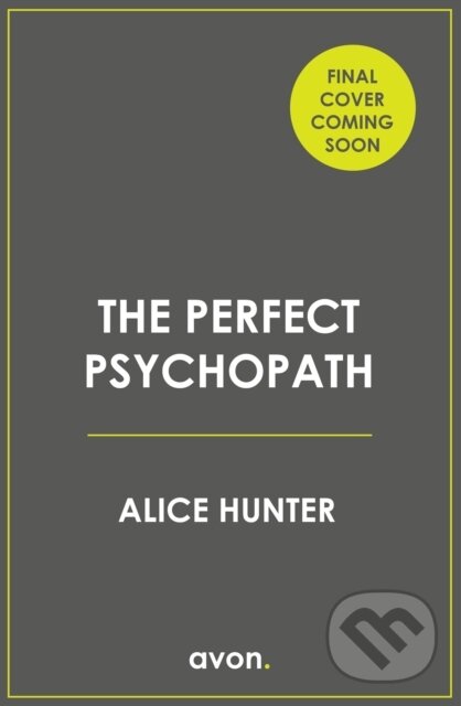 Levně The Perfect Psychopath - Alice Hunter - kniha z kategorie Beletria