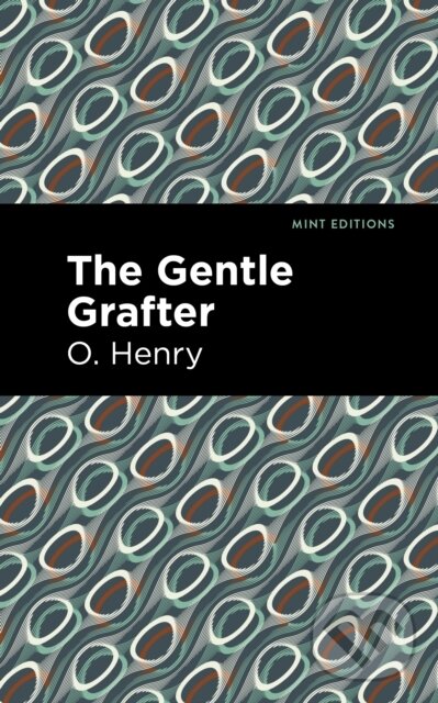 Kniha: The Gentle Grafter (O. Henry). , 2021