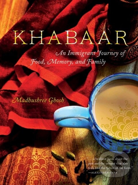 Levně Khabaar (An Immigrant Journey of Food, Memory, and Family) - kniha z kategorie Životopisy, reportáže a myšlienky