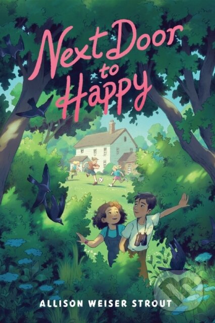 Kniha: Next Door to Happy (Allison Weiser Strout). Holiday house, 2023