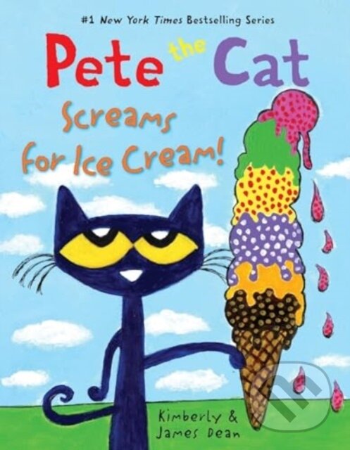 Kniha: Pete the Cat Screams for Ice Cream! (James Dean a Kimberly Dean). HarperCollins, 2024