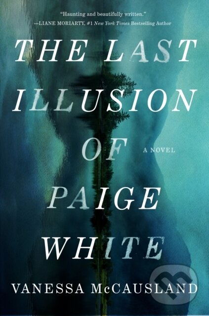 Levně The Last Illusion of Paige White (A Novel) - Vanessa Mccausland - kniha z kategorie Detektívky, trilery a horory