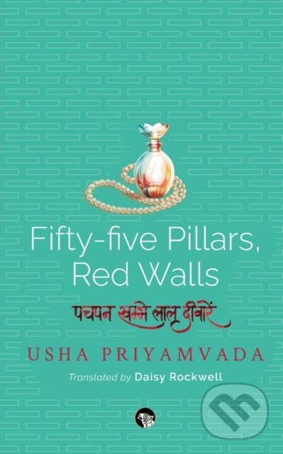 Levně Fifty-Five Pillars, Red Walls - Usha Priyamvada - kniha z kategorie Design