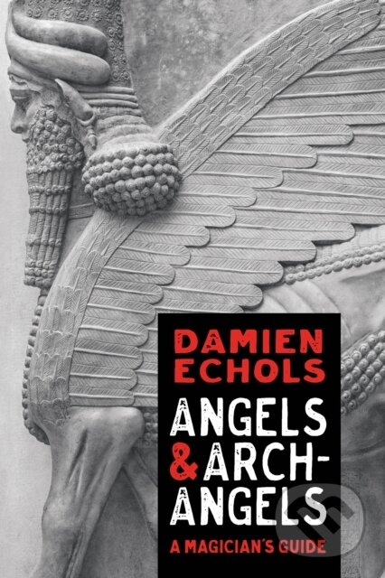 Kniha: Angels and Archangels (Damien Echols). Sounds True, 2023