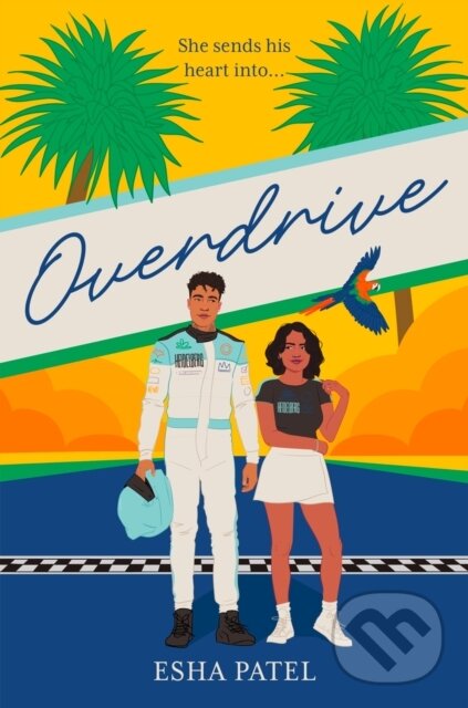 Levně Overdrive - Esha Patel - kniha z kategorie Spoločenská beletria