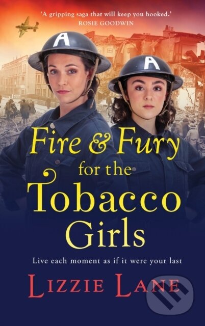 Levně Fire and Fury for the Tobacco Girls (A gritty, gripping historical novel from Lizzie Lane) - kniha z kategorie Beletria