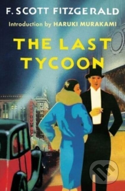 Levně Last Tycoon (An Unfinished Novel) - F. Scott Fitzgerald - kniha z kategorie Spoločenská beletria