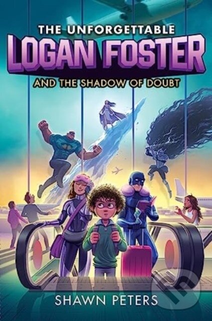 Levně The Unforgettable Logan Foster and the Shadow of Doubt - kniha z kategorie Naučné knihy