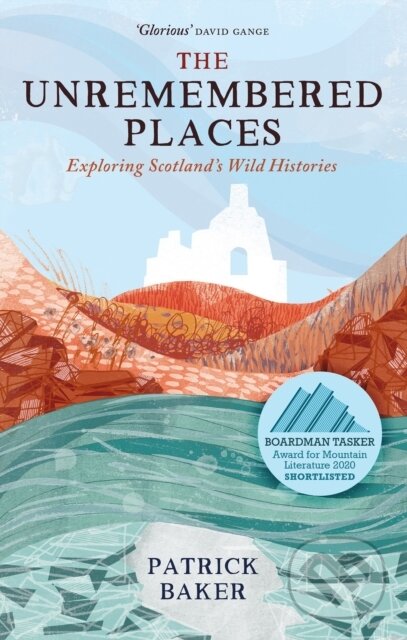 Levně The Unremembered Places (Exploring Scotland's Wild Histories) - kniha z kategorie Zdravie a životný štýl