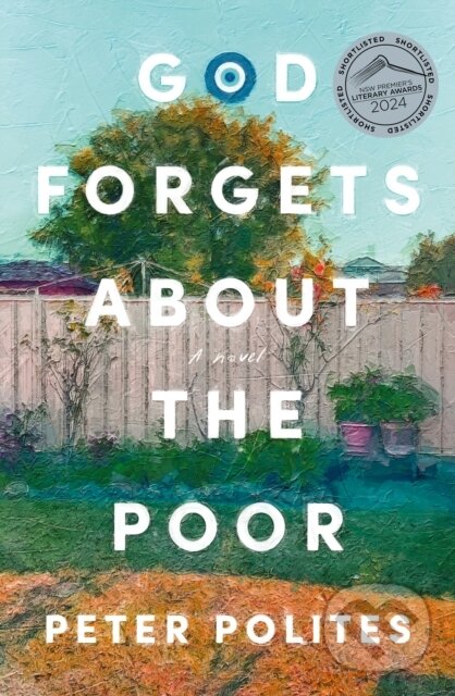 Levně God Forgets About the Poor (SHORTLISTED FOR THE NSW PREMIER'S LITERARY AWARDS) - kniha z kategorie Beletria