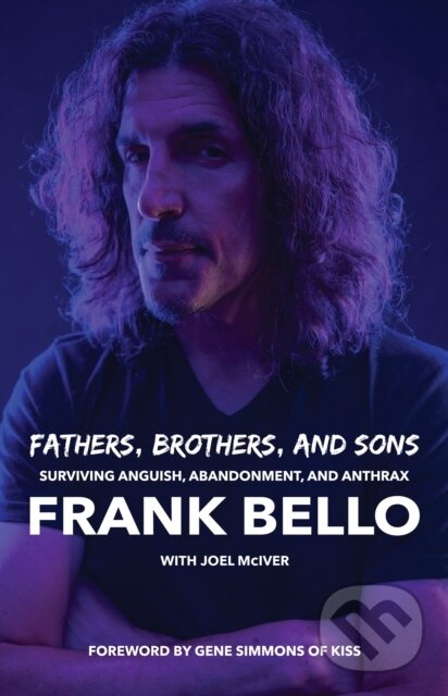 Kniha Fathers, Brothers, and Sons: Surviving Anguish, Abandonment, and Anthrax