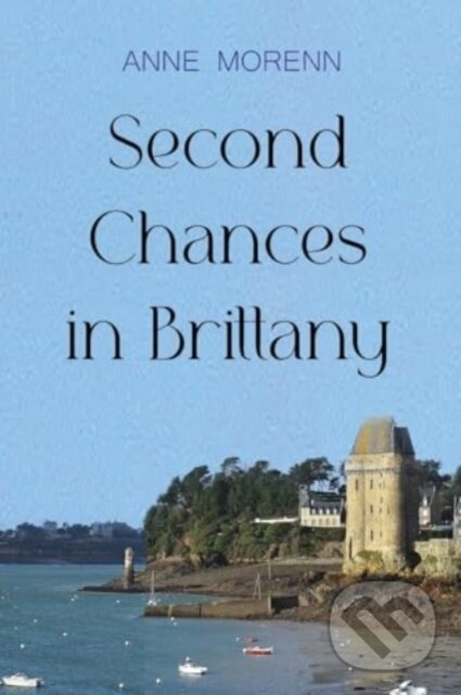 Levně Second Chances in Brittany - Anne Morenn - kniha z kategorie Beletria