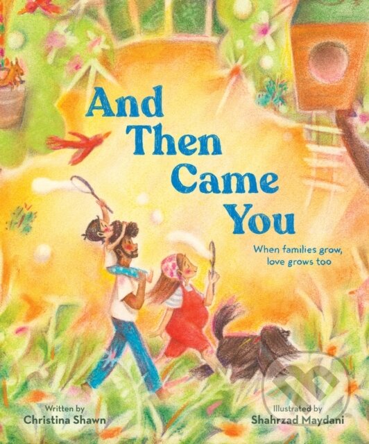 Levně And Then Came You (When Families Grow, Love Grows Too) - kniha z kategorie Beletria