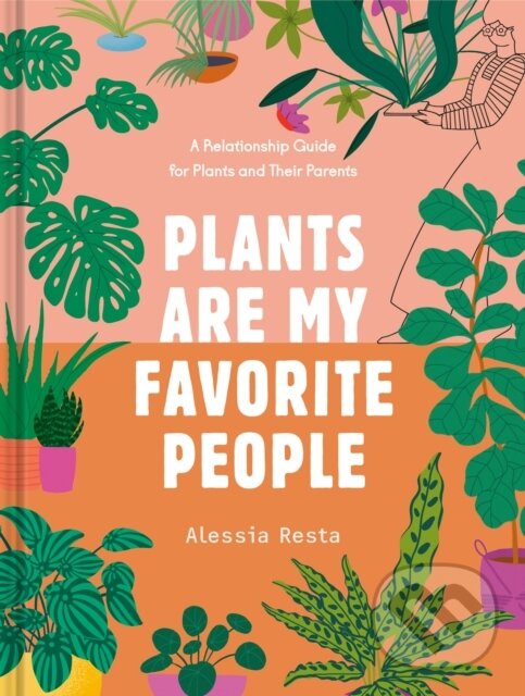 Levně Plants Are My Favorite People - Alessia Resta - kniha z kategorie Zdravie a životný štýl