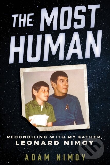 Kniha: The Most Human (Adam Nimoy). , 2024