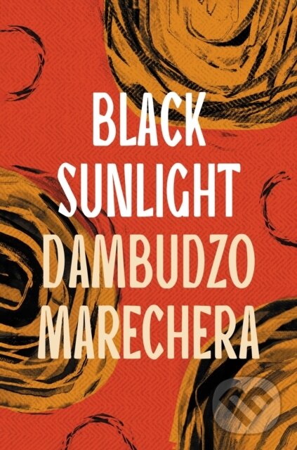 Levně Black Sunlight - Dambudzo Marechera - kniha z kategorie Spoločenská beletria