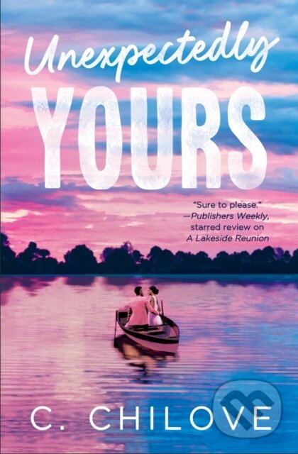 Levně Unexpectedly Yours - C. Chilove - kniha z kategorie Beletria