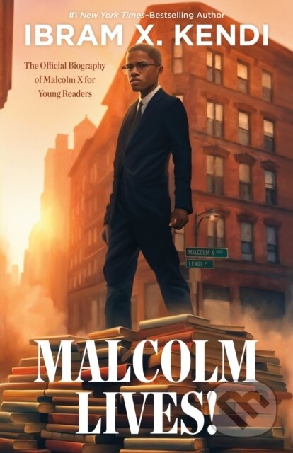 Levně Malcolm Lives! (The Official Biography of Malcolm X for Young Readers) - kniha z kategorie Pre deti a mládež