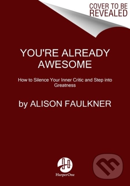 Levně You're Already Awesome (How to Silence Your Inner Critic and Step into Greatness) - kniha z kategorie Škola fotografie