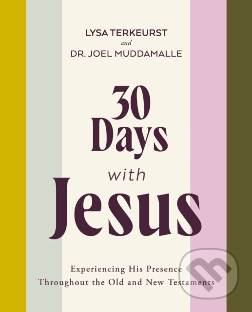 Levně 30 Days with Jesus Bible Study Guide (Experiencing His Presence throughout the Old and New Testaments) - kniha z kategorie Kresťanstvo